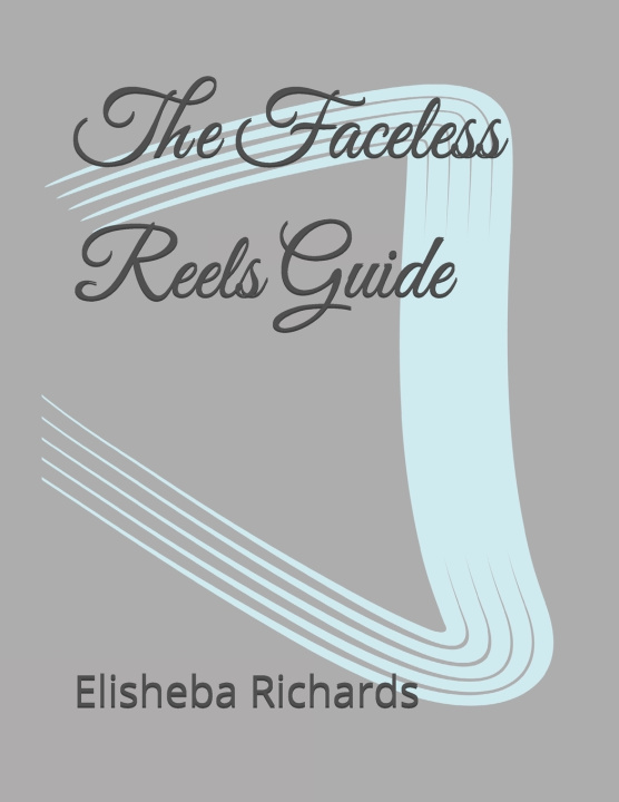 Knjiga The Faceless Reels Guide Elisheba Richards
