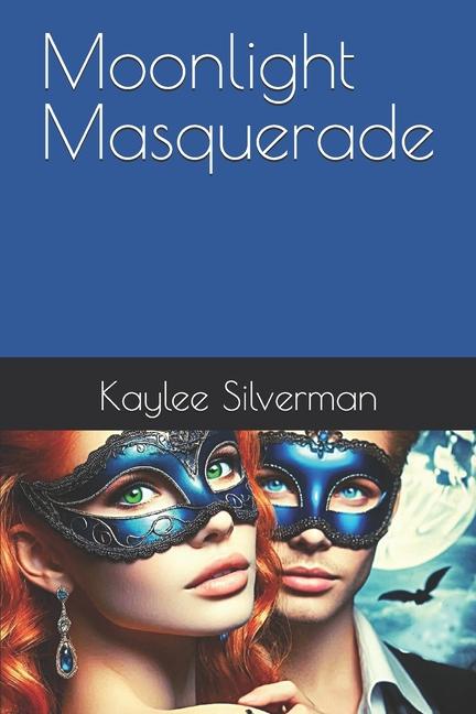 Knjiga Moonlight Masquerade Kaylee Silverman
