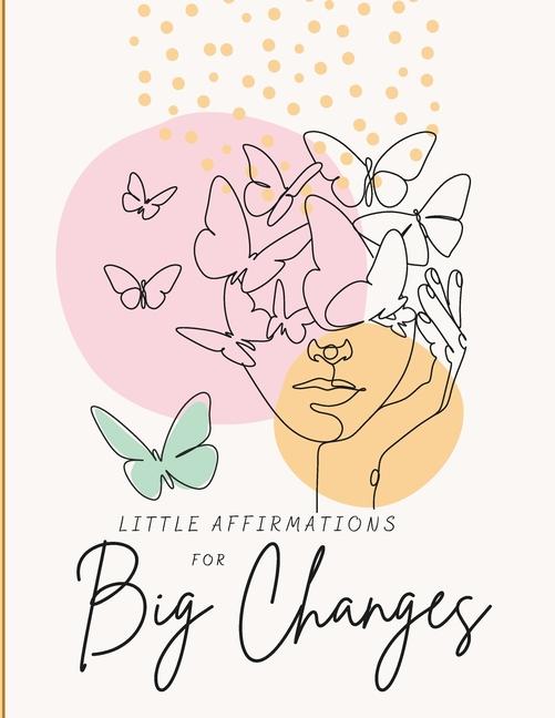 Knjiga The Book of Little Affirmations for Big Changes Lila Song