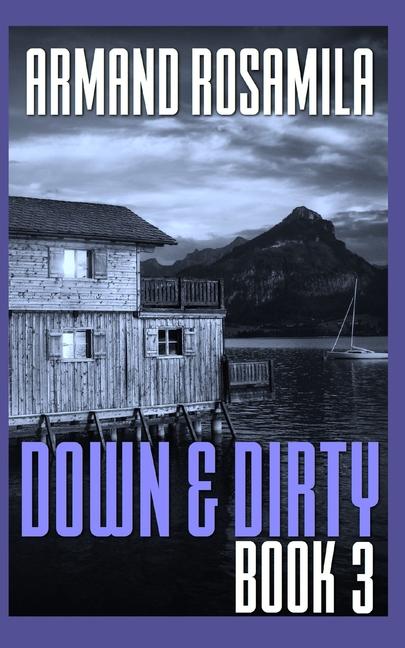 Book Down & Dirty - Book 3 Armand Rosamilia