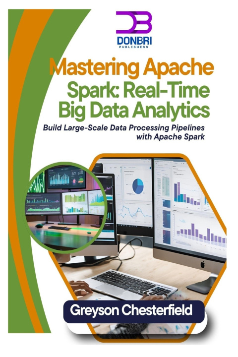 Knjiga Mastering Apache Spark Greyson Chesterfield