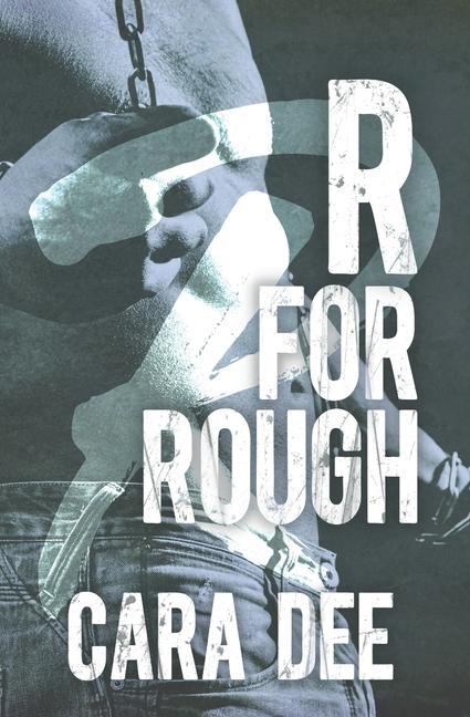 Boek R for Rough Cara Dee