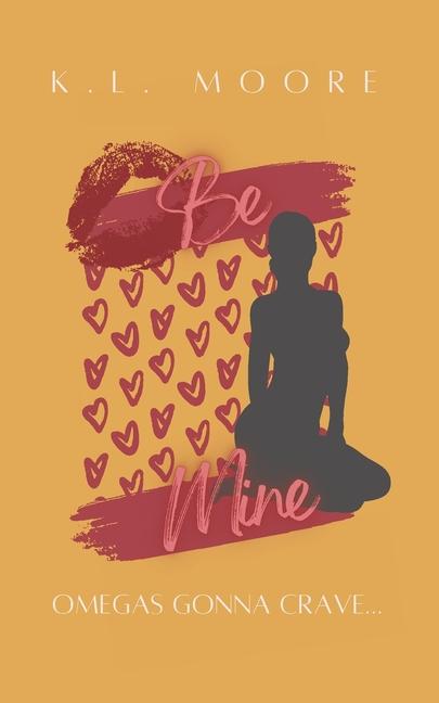 Kniha Be Mine K.L. Moore