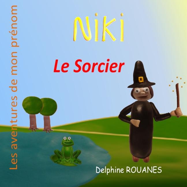 Libro Niki le Sorcier Delphine Rouanes