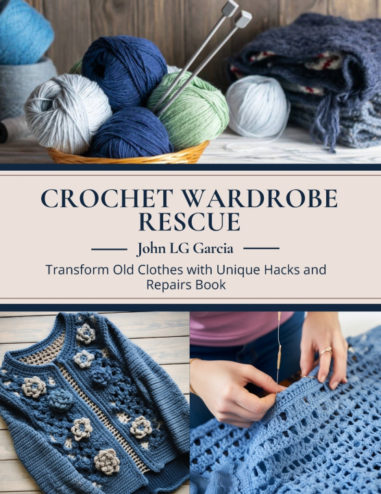 Knjiga Crochet Wardrobe Rescue John LG Garcia