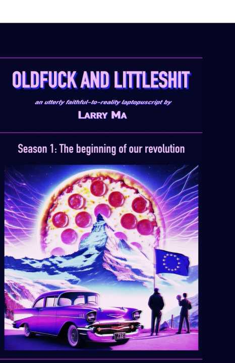 Book Oldfuck and Littleshit Larry Ma