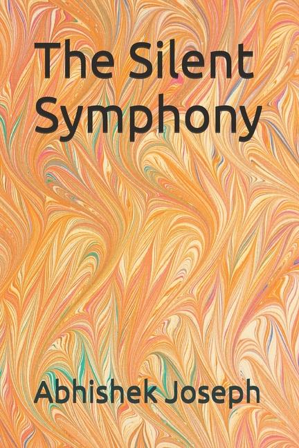 Knjiga The Silent Symphony Abhishek Joseph