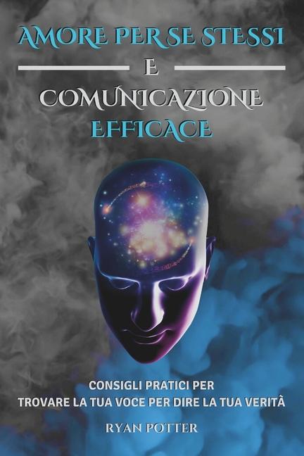 Книга Amore Per Se Stessi E Comunicazione Efficace Ryan Potter