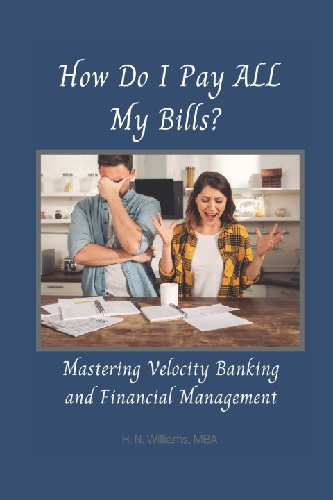 Knjiga How Do I Pay ALL My Bills? H N Williams
