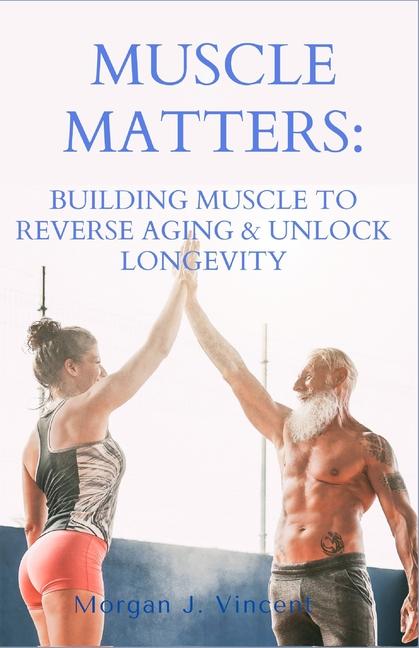 Knjiga Muscle Matters Morgan J Vincent