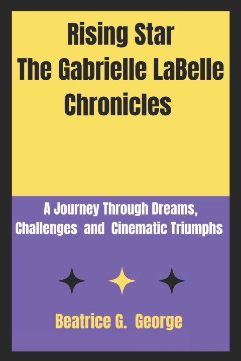 Book Rising Star The Gabrielle LaBelle Chronicles Beatrice G. George