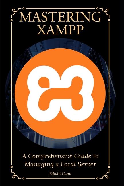 Book Mastering XAMPP Edwin Cano