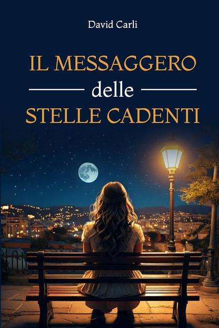 Book Il Messaggero delle Stelle Cadenti David Carli