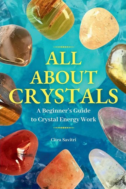 Knjiga All About Crystals Citra Savitri