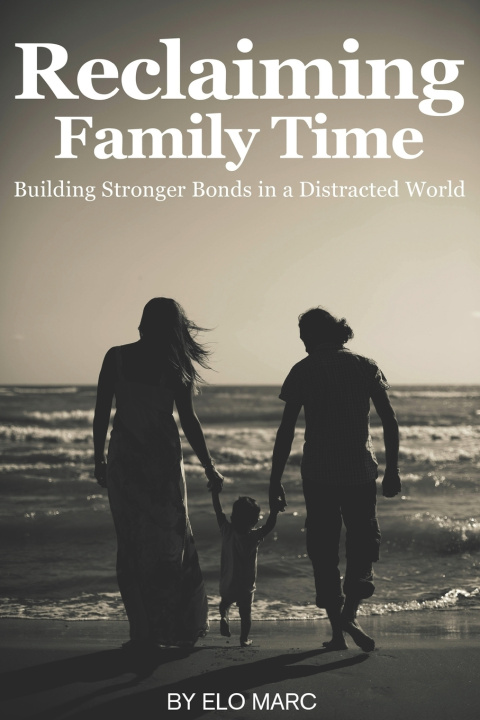 Knjiga Reclaiming Family Time Elo Marc