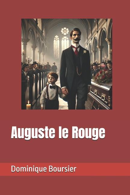 Knjiga Auguste le Rouge Dominique Boursier