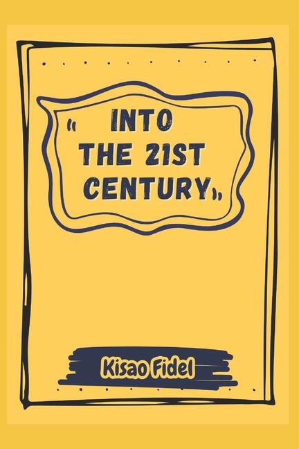 Book INTO THE 21st CENTURY Kisao Fidel