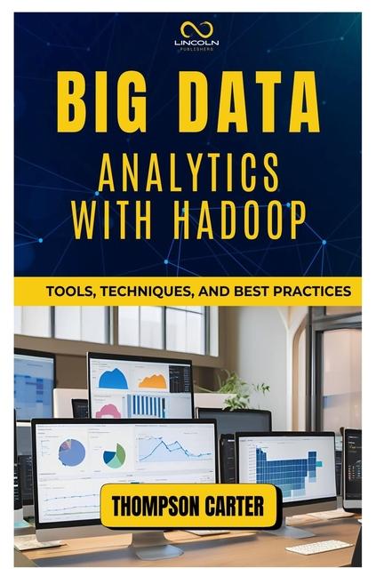 Knjiga Big Data Analytics with Hadoop THOMPSON CARTER