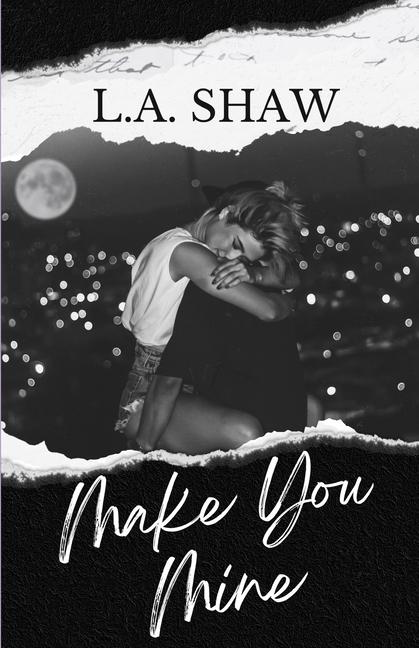 Knjiga Make You Mine L.A. Shaw