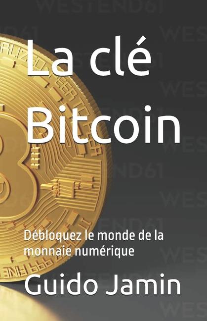 Knjiga La clé Bitcoin Guido Jamin