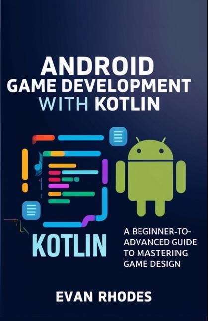 Book Android Game Development with Kotlin Evan Rhodes