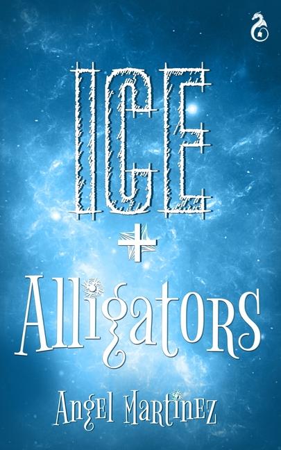 Knjiga Ice + Alligators Jude Dunn