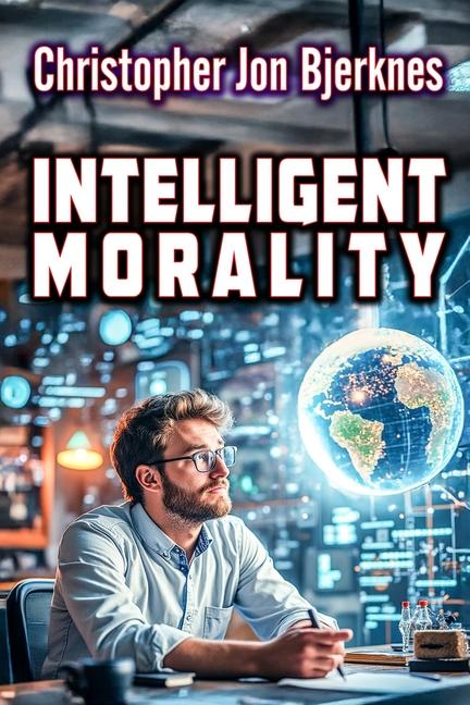 Knjiga Intelligent Morality Christopher Jon Bjerknes