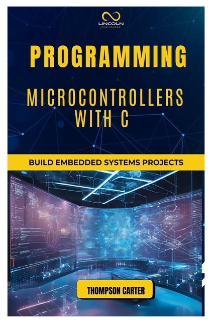 Knjiga Programming Microcontrollers with C THOMPSON CARTER