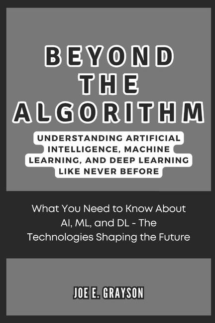 Knjiga Beyond the Algorithm Joe E. Grayson