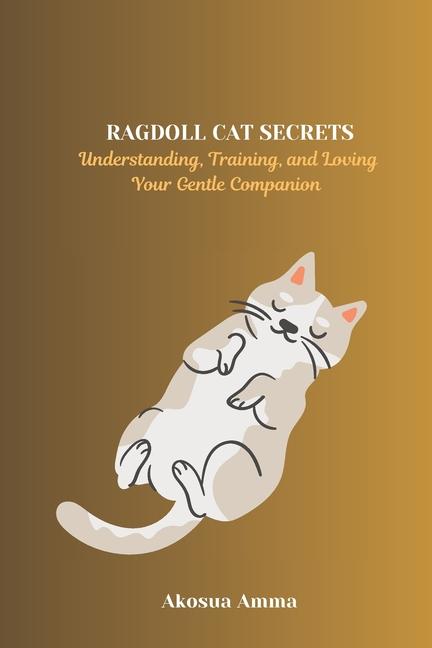 Libro Ragdoll Cat Secrets Akosua Amma