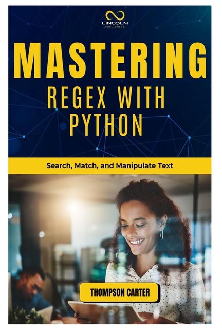 Knjiga Mastering Regex with Python THOMPSON CARTER
