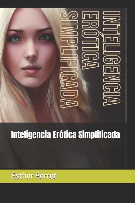 Knjiga Inteligencia Erótica Simplificada Esther Perret