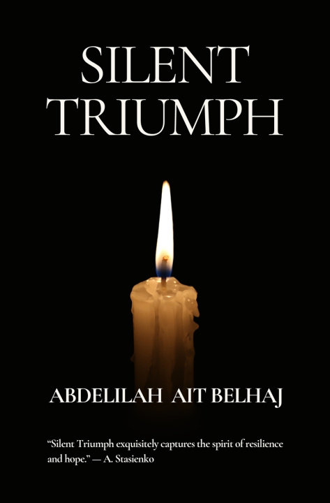 Knjiga Silent Triumph Abdelilah Ait Belhaj