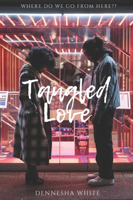 Knjiga Tangled Love Dennesha White