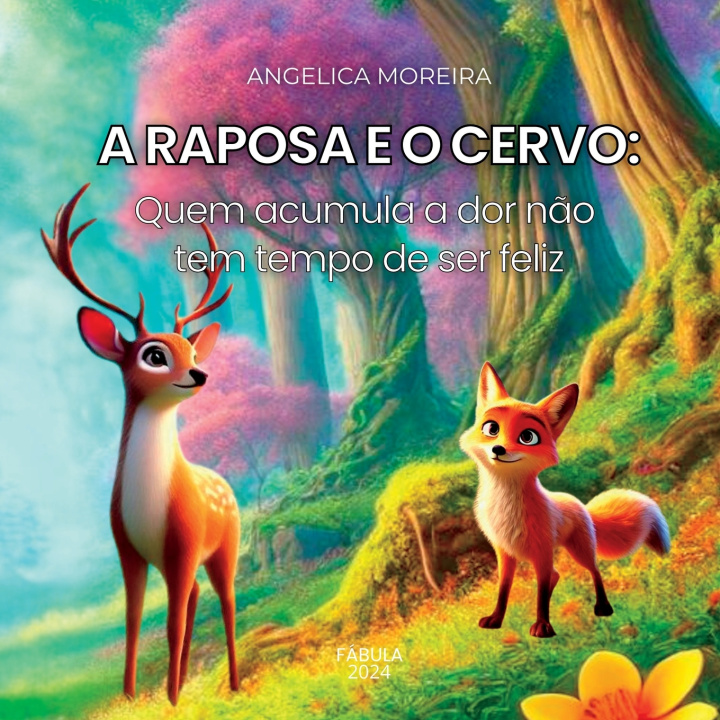 Knjiga A Raposa e o Cervo Angelica H. Moreira