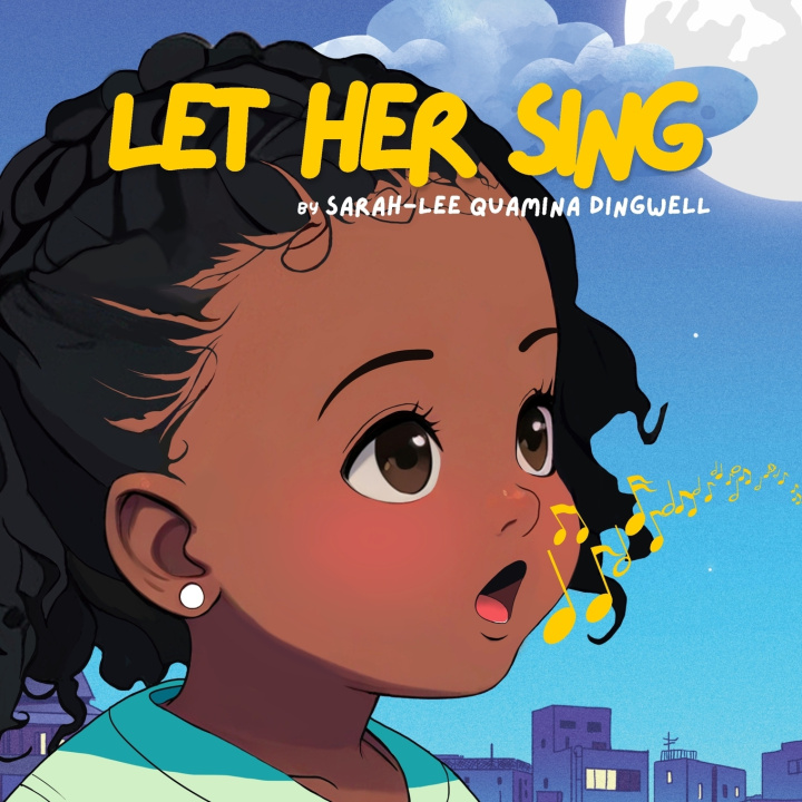Knjiga Let Her Sing Sarah-Lee Elizabeth-Ma Quamina Dingwell