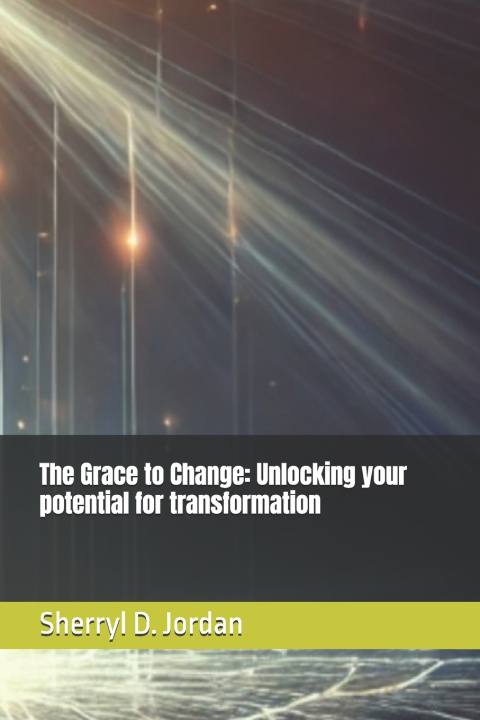 Knjiga The Grace to Change Sherryl D. Jordan