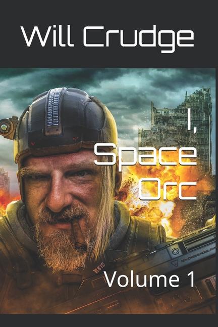 Knjiga I, Space Orc Will Crudge