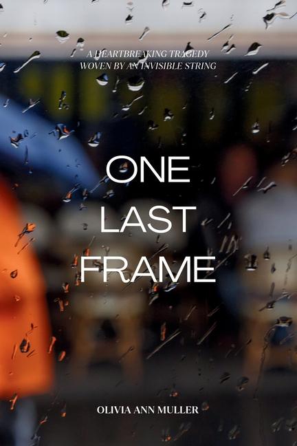 Knjiga One Last Frame Olivia Ann Muller
