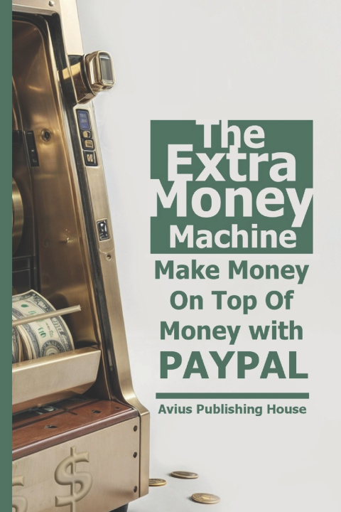 Knjiga The Extra Money Machine Roderick A. Franklin