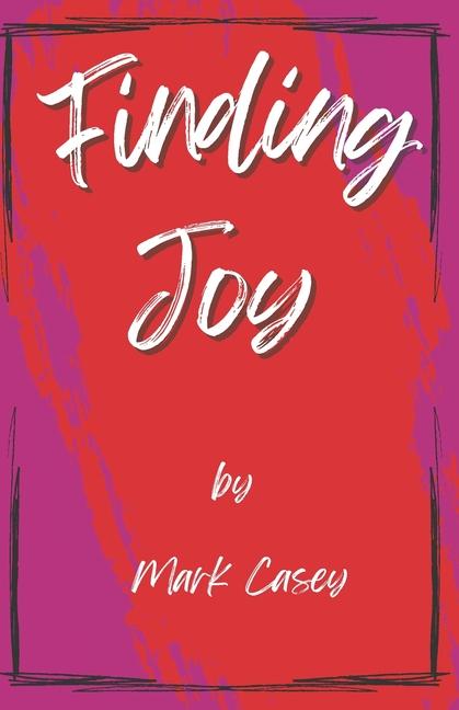 Knjiga Finding Joy Mark Casey