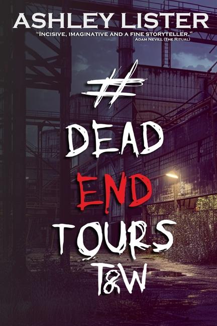 Knjiga #DeadEndTours Ashley Lister