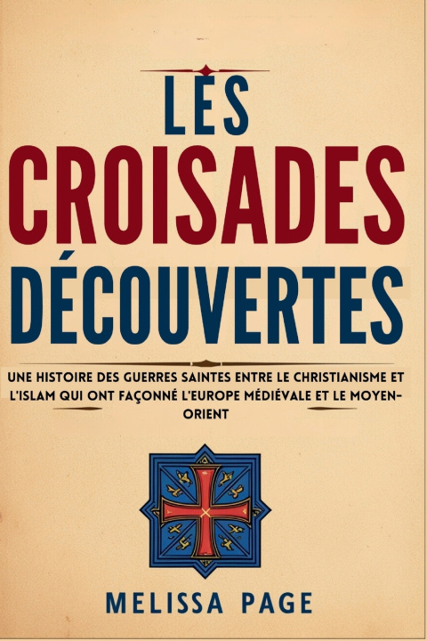 Kniha Les Croisades Découvertes Melissa Page