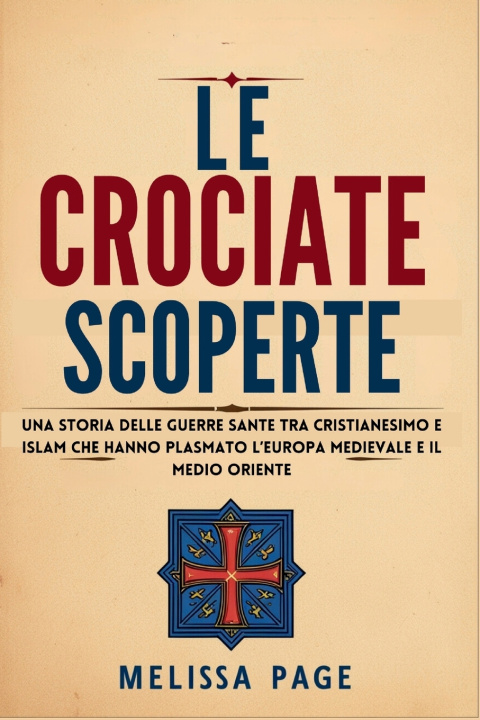 Kniha Le Crociate Scoperte Melissa Page