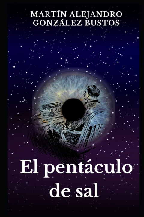 Knjiga El Pentáculo de Sal Martín Alejandro González Bustos