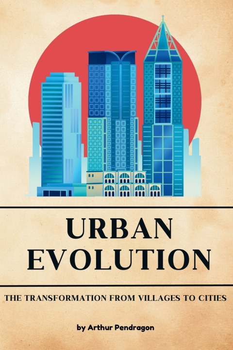 Knjiga Urban Evolution Arthur Pendragon