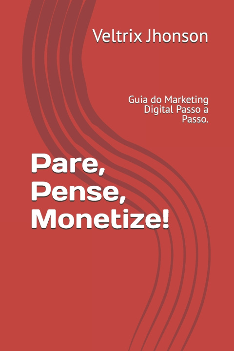 Knjiga Pare, Pense, Monetize! Veltrix Jhonson