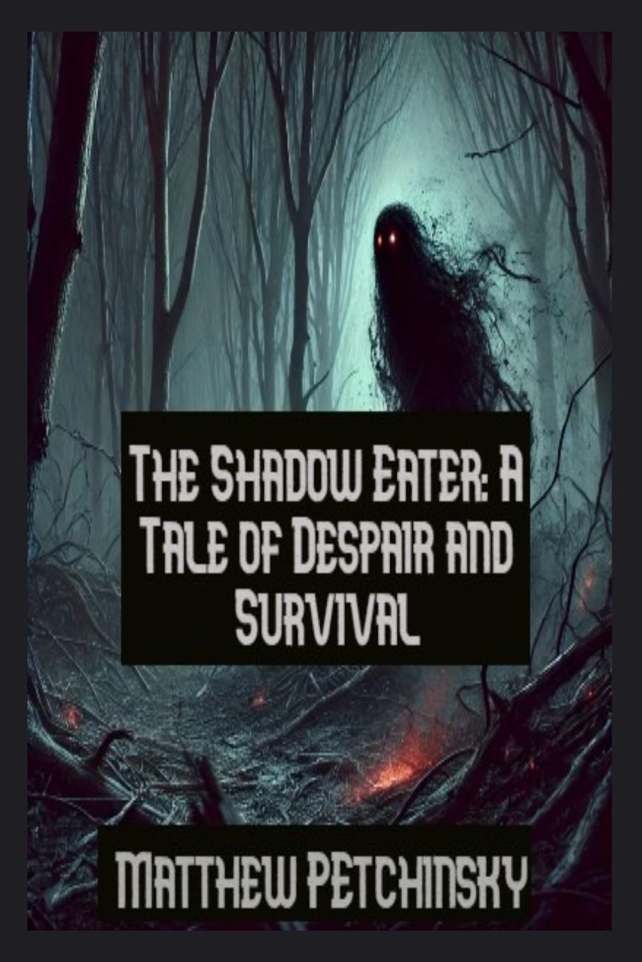 Knjiga The Shadow Eater Matthew Petchinsky