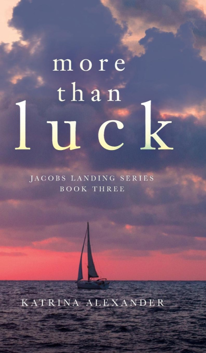 Knjiga More Than Luck Katrina Alexander