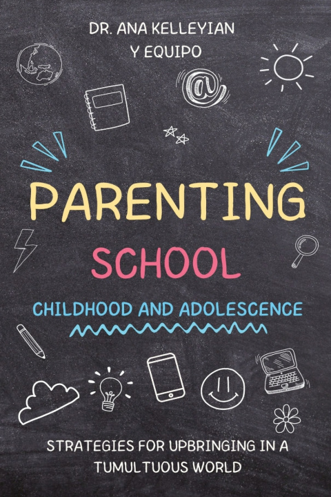 Knjiga Parenting School Ana Kelleyian
